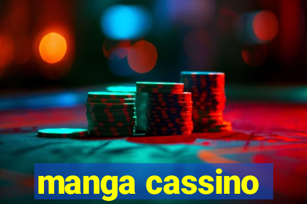 manga cassino