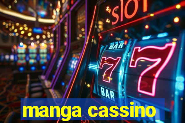 manga cassino