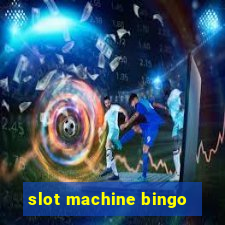 slot machine bingo