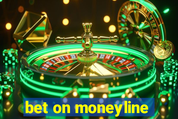 bet on moneyline