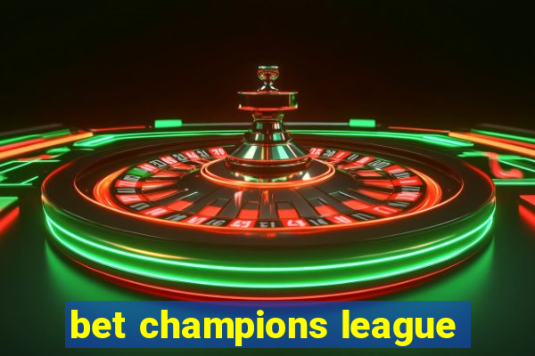 bet champions league