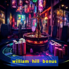 william hill bonus codes bingo