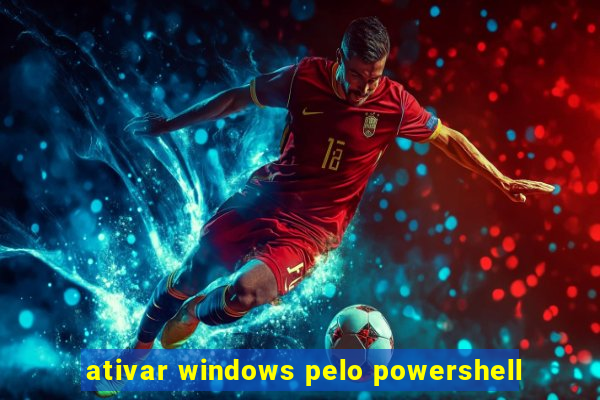 ativar windows pelo powershell