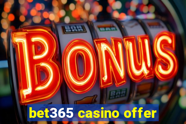 bet365 casino offer