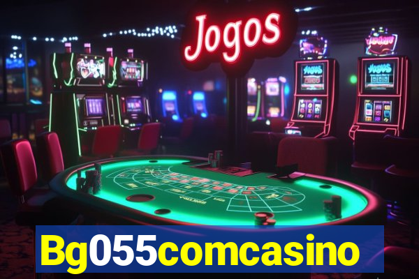 Bg055comcasino