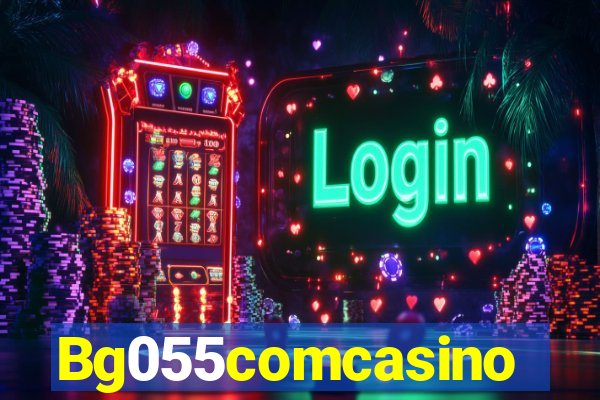 Bg055comcasino