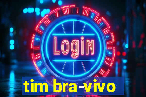 tim bra-vivo