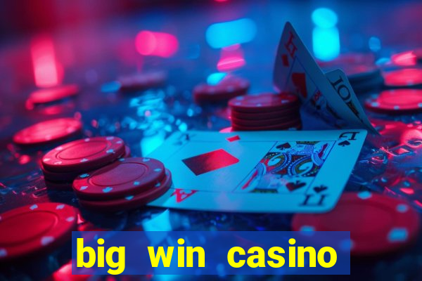 big win casino slot games plataforma