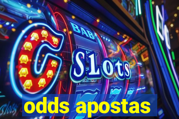 odds apostas