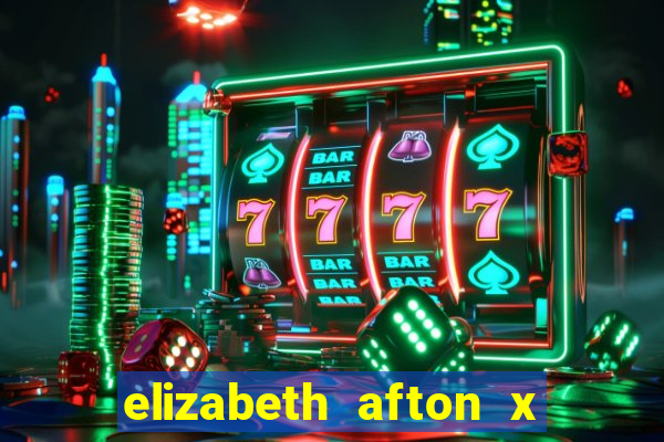 elizabeth afton x william afton