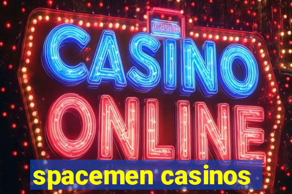 spacemen casinos