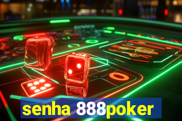 senha 888poker