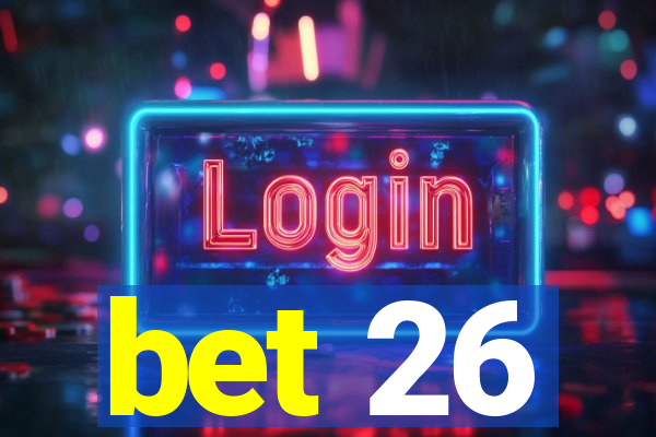 bet 26