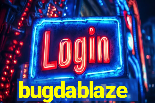 bugdablaze