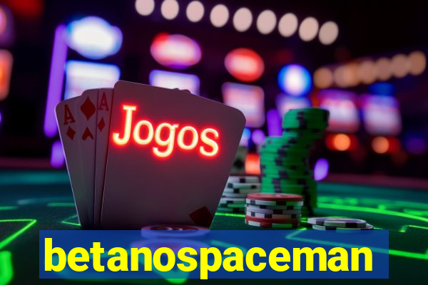 betanospaceman