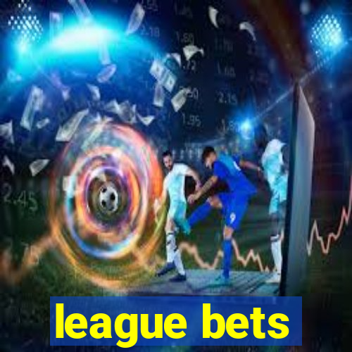 league bets