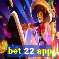 bet 22 app