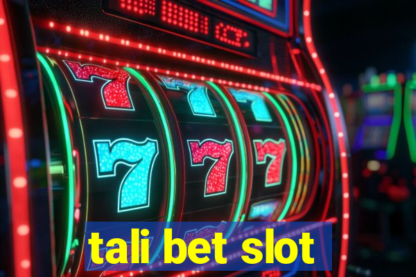 tali bet slot