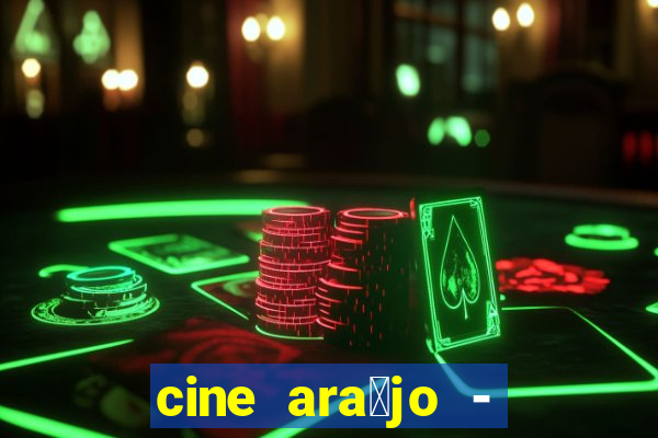 cine ara煤jo - cine porto velho