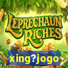 xing?jogo