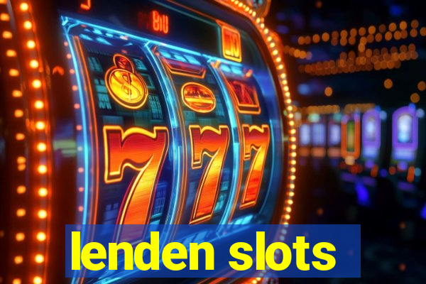 lenden slots