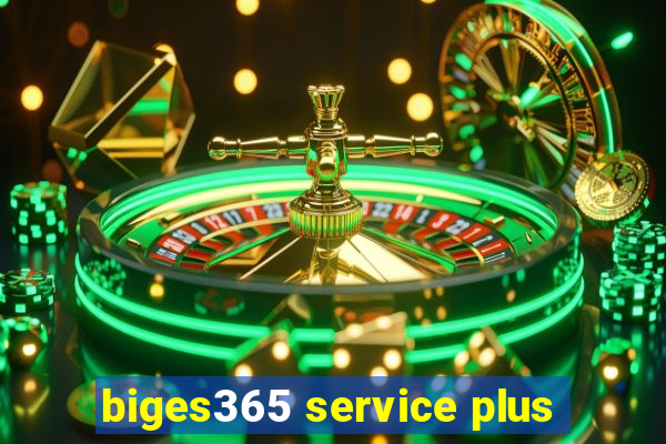 biges365 service plus