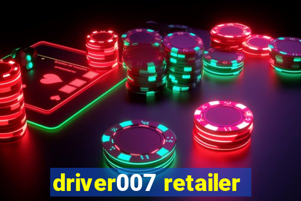 driver007 retailer