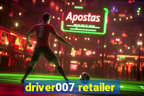 driver007 retailer