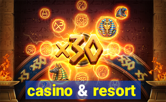 casino & resort