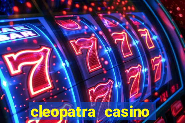 cleopatra casino slots free