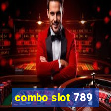 combo slot 789