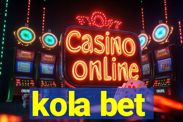 kola bet