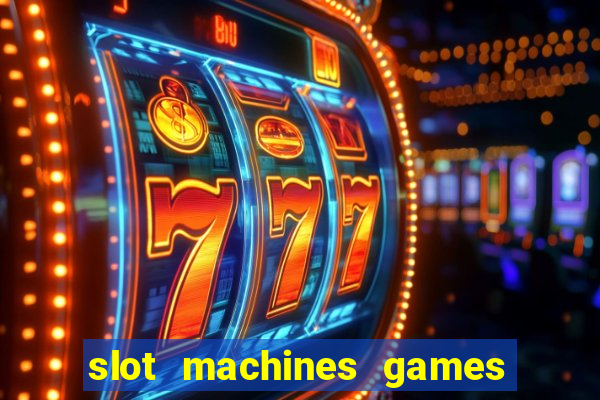 slot machines games for pc