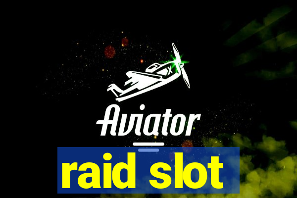 raid slot