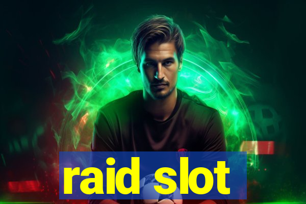 raid slot