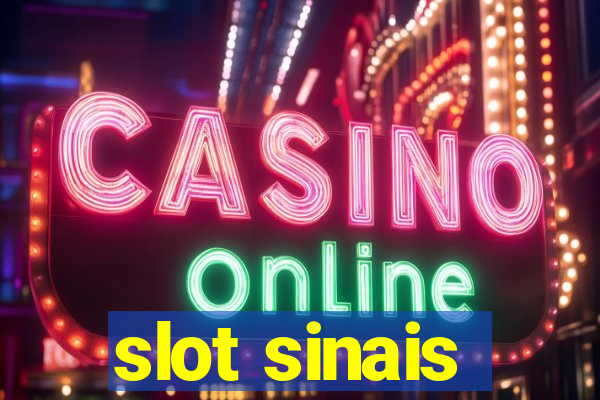 slot sinais