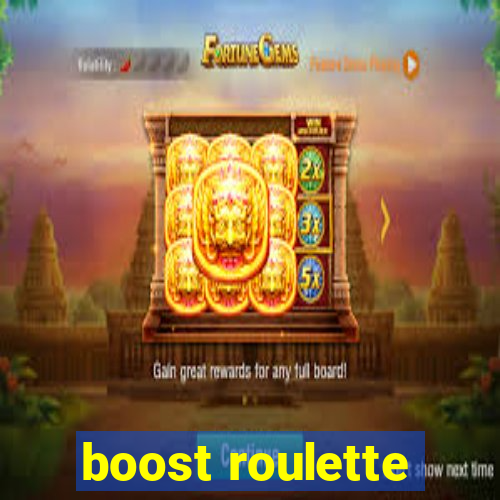 boost roulette