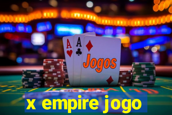 x empire jogo