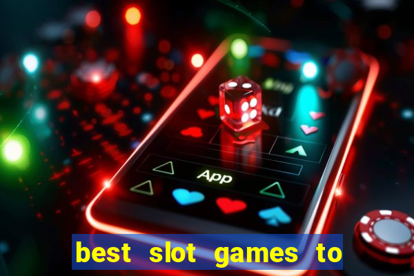 best slot games to win money