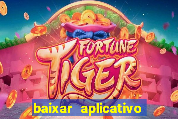 baixar aplicativo galera bet