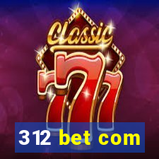 312 bet com