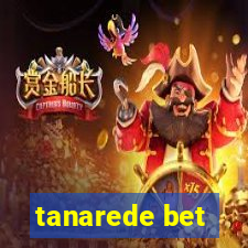 tanarede bet