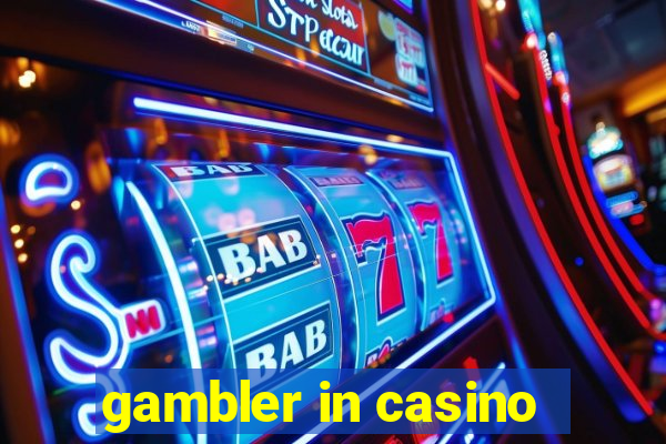 gambler in casino