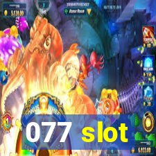 077 slot