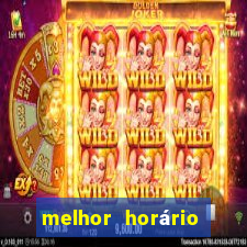 melhor horário para jogar fortune tiger de manha