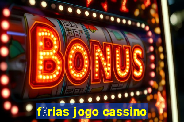 f茅rias jogo cassino