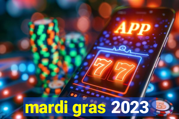 mardi gras 2023