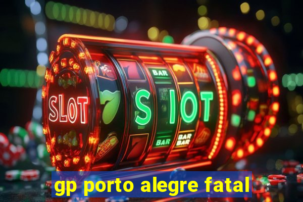 gp porto alegre fatal