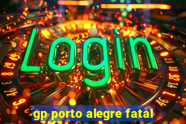 gp porto alegre fatal