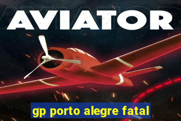 gp porto alegre fatal